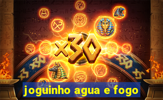 joguinho agua e fogo